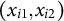 left parenthesis x Subscript i Baseline 1 Baseline comma x Subscript i Baseline 2 Baseline right parenthesis