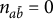 n Subscript a b overbar Baseline equals 0