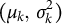 left parenthesis mu Subscript k Baseline comma sigma Subscript k Superscript 2 Baseline right parenthesis
