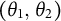 left parenthesis theta 1 comma theta 2 right parenthesis