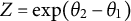 upper Z equals exp left parenthesis theta 2 minus theta 1 right parenthesis