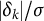 StartAbsoluteValue delta Subscript k Baseline EndAbsoluteValue divided by sigma