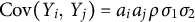 upper C o v left parenthesis upper Y Subscript i Baseline comma upper Y Subscript j Baseline right parenthesis equals a Subscript i Baseline a Subscript j Baseline rho sigma 1 sigma 2