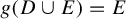 g left parenthesis upper D union upper E right parenthesis equals upper E