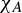 chi Subscript upper A