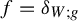 f equals delta Subscript upper W semicolon g