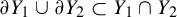 partial differential upper Y 1 union partial differential upper Y 2 subset of upper Y 1 intersection upper Y 2