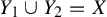 upper Y 1 union upper Y 2 equals upper X