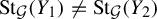 upper S t Subscript script upper G Baseline left parenthesis upper Y 1 right parenthesis not equals upper S t Subscript script upper G Baseline left parenthesis upper Y 2 right parenthesis