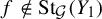f not an element of upper S t Subscript script upper G Baseline left parenthesis upper Y 1 right parenthesis