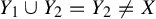 upper Y 1 union upper Y 2 equals upper Y 2 not equals upper X