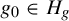 g 0 element of upper H Subscript g