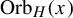 upper O r b Subscript upper H Baseline left parenthesis x right parenthesis