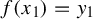 f left parenthesis x 1 right parenthesis equals y 1