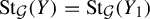 upper S t Subscript script upper G Baseline left parenthesis upper Y right parenthesis equals upper S t Subscript script upper G Baseline left parenthesis upper Y 1 right parenthesis