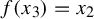 f left parenthesis x 3 right parenthesis equals x 2