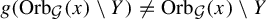 g left parenthesis upper O r b Subscript script upper G Baseline left parenthesis x right parenthesis minus upper Y right parenthesis not equals upper O r b Subscript script upper G Baseline left parenthesis x right parenthesis minus upper Y