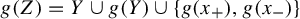 g left parenthesis upper Z right parenthesis equals upper Y union g left parenthesis upper Y right parenthesis union StartSet g left parenthesis x Subscript plus Baseline right parenthesis comma g left parenthesis x Subscript minus Baseline right parenthesis EndSet