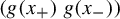 left parenthesis g left parenthesis x Subscript plus Baseline right parenthesis g left parenthesis x Subscript minus Baseline right parenthesis right parenthesis