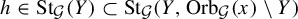 h element of upper S t Subscript script upper G Baseline left parenthesis upper Y right parenthesis subset of upper S t Subscript script upper G Baseline left parenthesis upper Y comma upper O r b Subscript script upper G Baseline left parenthesis x right parenthesis minus upper Y right parenthesis