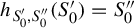 h Subscript upper S prime 0 comma upper S double prime 0 Baseline left parenthesis upper S prime 0 right parenthesis equals upper S double prime 0