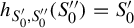 h Subscript upper S prime 0 comma upper S double prime 0 Baseline left parenthesis upper S double prime 0 right parenthesis equals upper S prime 0
