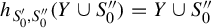 h Subscript upper S prime 0 comma upper S double prime 0 Baseline left parenthesis upper Y union upper S double prime 0 right parenthesis equals upper Y union upper S double prime 0