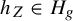 h Subscript upper Z Baseline element of upper H Subscript g