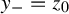 y Subscript minus Baseline equals z 0