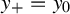y Subscript plus Baseline equals y 0