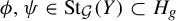 phi comma psi element of upper S t Subscript script upper G Baseline left parenthesis upper Y right parenthesis subset of upper H Subscript g Baseline