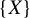 StartSet upper X EndSet