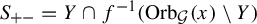 upper S Subscript plus minus Baseline equals upper Y intersection f Superscript negative 1 Baseline left parenthesis upper O r b Subscript script upper G Baseline left parenthesis x right parenthesis minus upper Y right parenthesis