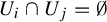 upper U Subscript i Baseline intersection upper U Subscript j Baseline equals normal empty set