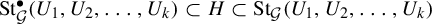 upper S t Subscript script upper G Superscript bullet Baseline left parenthesis upper U 1 comma upper U 2 comma ellipsis comma upper U Subscript k Baseline right parenthesis subset of upper H subset of upper S t Subscript script upper G Baseline left parenthesis upper U 1 comma upper U 2 comma ellipsis comma upper U Subscript k Baseline right parenthesis