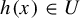 h left parenthesis x right parenthesis element of upper U