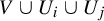 upper V union upper U Subscript i Baseline union upper U Subscript j