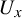 upper U Subscript x