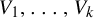 upper V 1 comma ellipsis comma upper V Subscript k Baseline