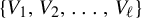 StartSet upper V 1 comma upper V 2 comma ellipsis comma upper V Subscript script l Baseline EndSet