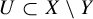 upper U subset of upper X minus upper Y