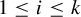 1 less than or equals i less than or equals k