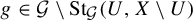 g element of script upper G minus upper S t Subscript script upper G Baseline left parenthesis upper U comma upper X minus upper U right parenthesis
