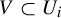 upper V subset of upper U Subscript i