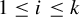 1 less than or equals i less than or equals k