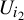 upper U Subscript i 2