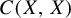 upper C left parenthesis upper X comma upper X right parenthesis