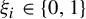 xi Subscript i Baseline element of StartSet 0 comma 1 EndSet