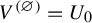 upper V Superscript left parenthesis empty set right parenthesis Baseline equals upper U 0