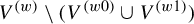 upper V Superscript left parenthesis w right parenthesis Baseline minus left parenthesis upper V Superscript left parenthesis w Baseline 0 right parenthesis Baseline union upper V Superscript left parenthesis w Baseline 1 right parenthesis Baseline right parenthesis